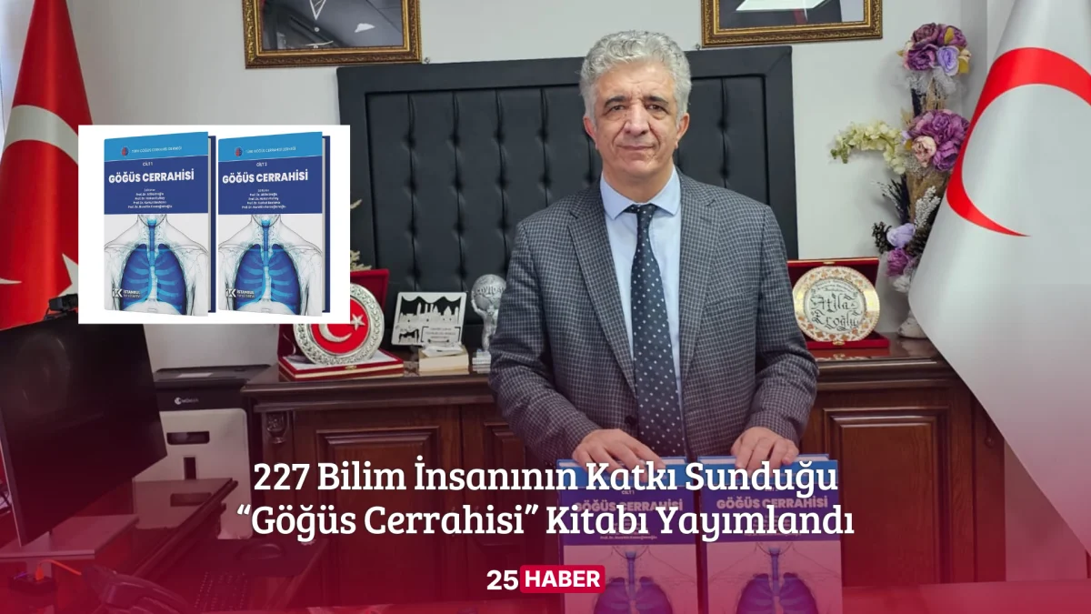 227 Bilim İnsanının Katkı Sunduğu “Göğüs Cerrahisi” Kitabı Yayımlandı
