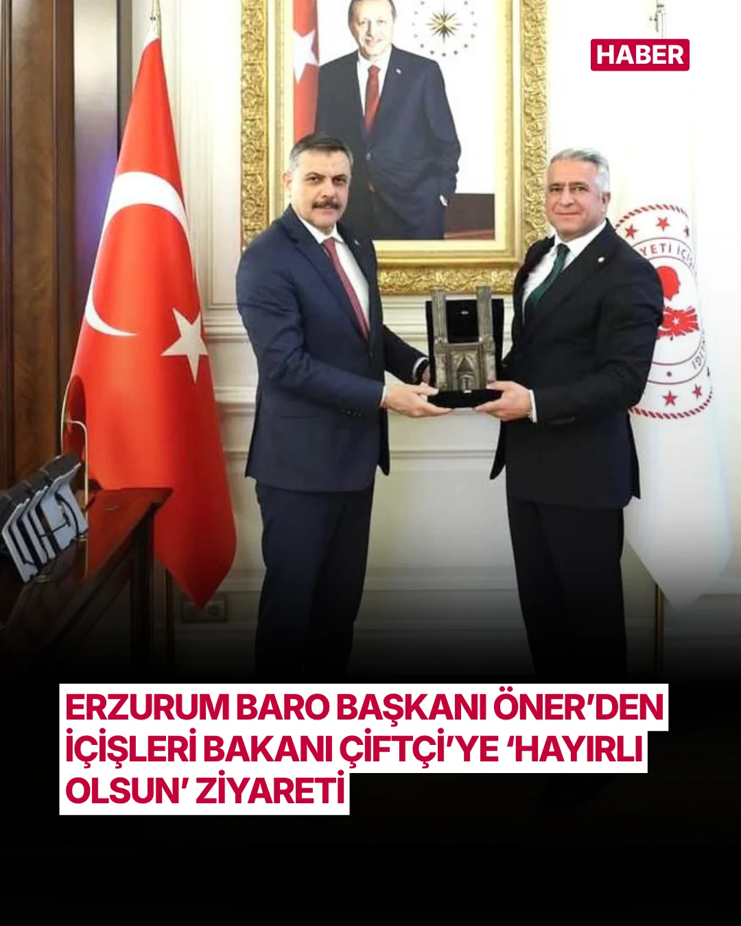 erzurum baro baskani onerden icisleri bakani ciftciye ‘hayirli olsun ziyareti 1