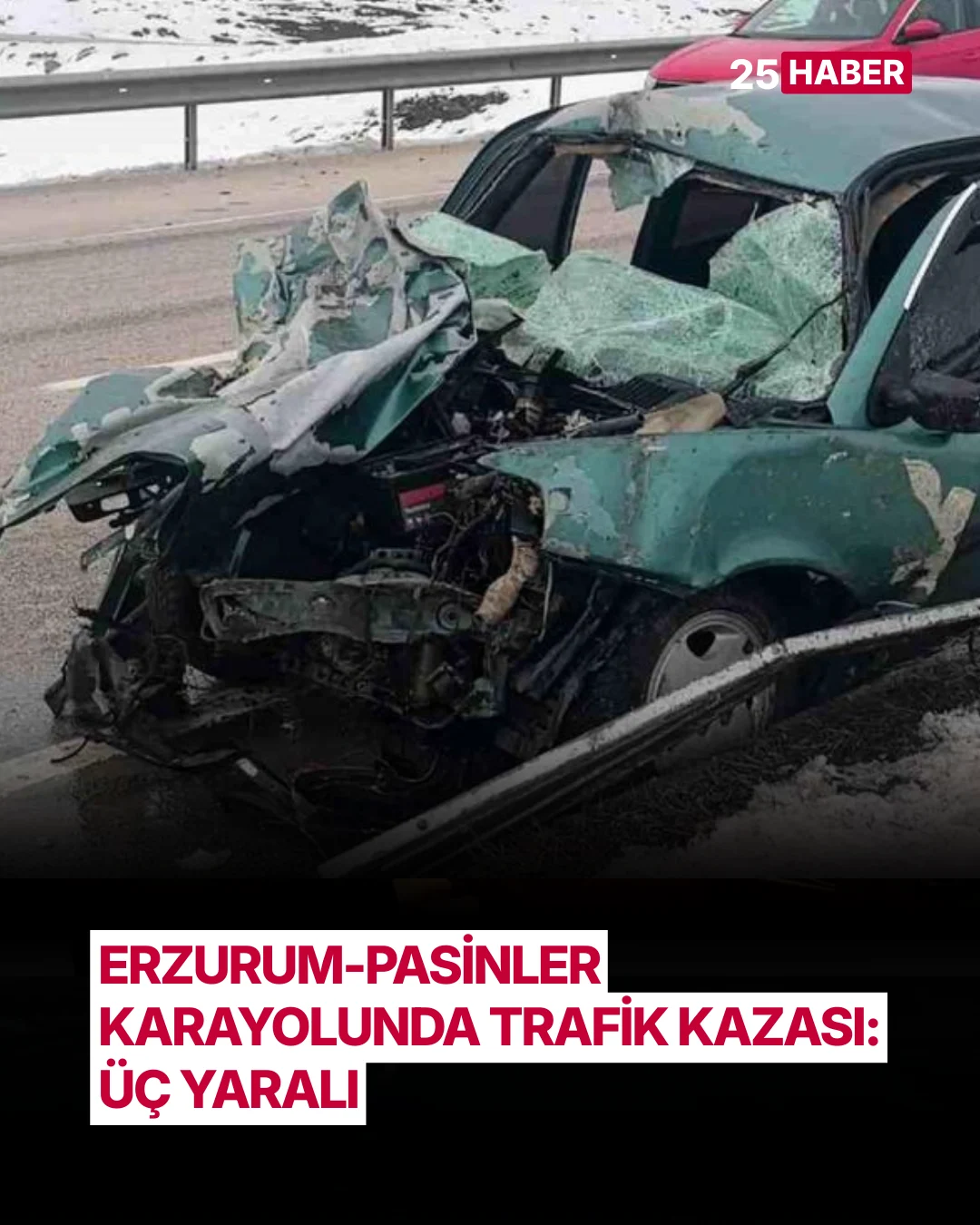 erzurum pasinler karayolunda trafik kazasi uc yarali