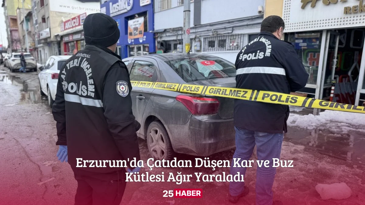erzurum'da çatıdan düşen kar ve buz kütlesi ağır yaraladı