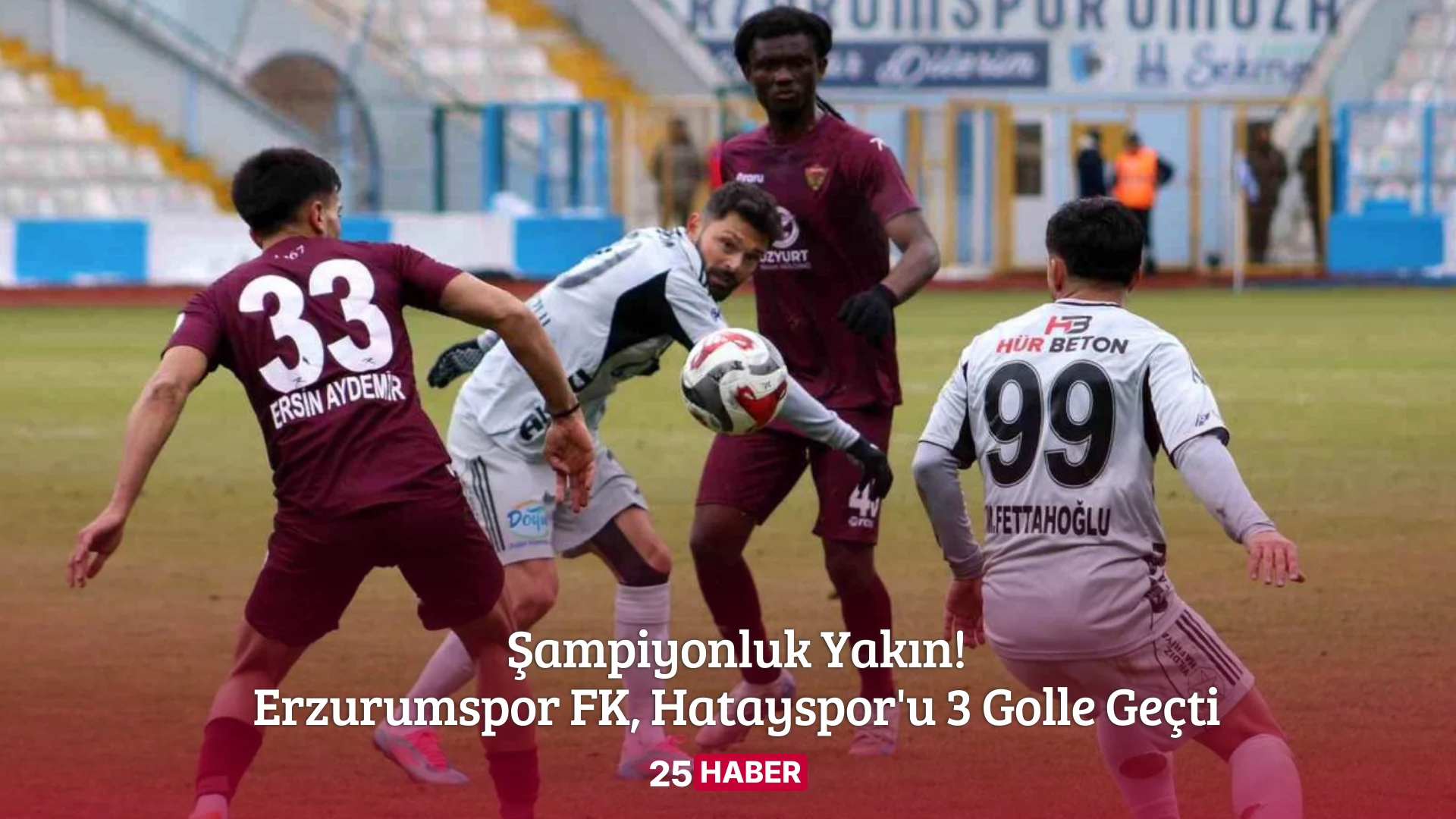 şampiyonluk yakın! erzurumspor fk, hatayspor'u 3 golle geçti