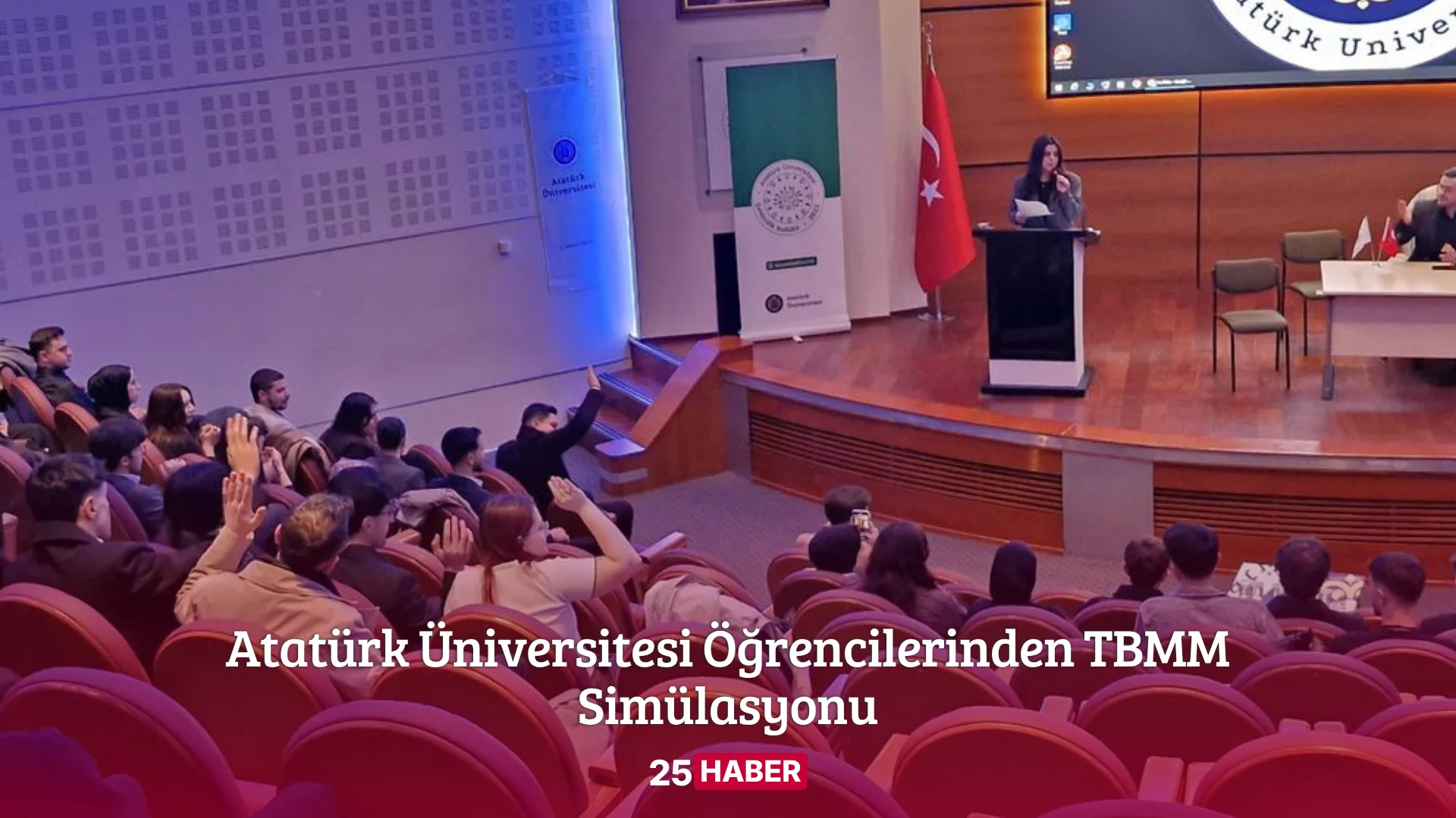 atatürk üniversitesi öğrencilerinden tbmm simülasyonu - 25 haber 25haber erzurum haber erzurum haberleri
