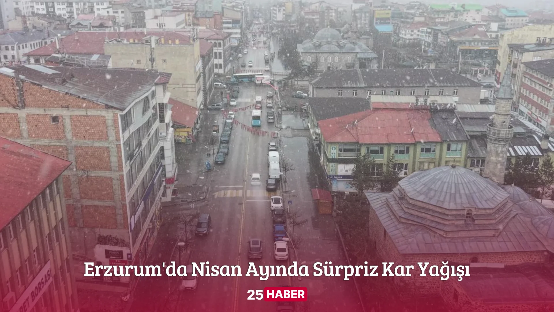 erzurum'da nisan ayında sürpriz kar yağışı - 25haber 25 haber erzurum haber erzurum haberleri