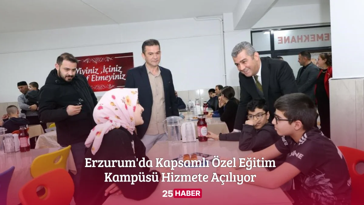 erzurum'da kapsamlı özel eğitim kampüsü hizmete açılıyor